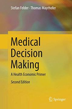 portada Medical Decision Making: A Health Economic Primer (en Inglés)