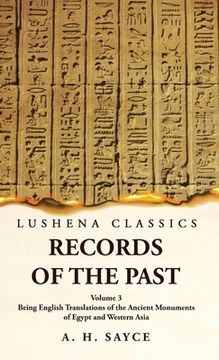 portada Records of the Past Being English Translations of the Ancient Monuments of Egypt and Western Asia Volume 3 (in English)