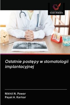 portada Ostatnie postępy w stomatologii implantacyjnej (in Polaco)