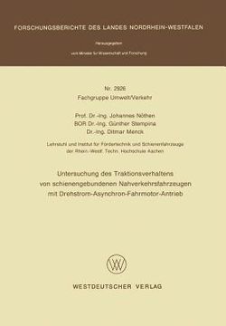 portada Untersuchung Des Traktionsverhaltens Von Schienengebundenen Nahverkehrsfahrzeugen Mit Drehstrom-Asynchron-Fahrmotor-Antrieb (in German)