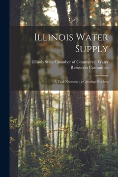 portada Illinois Water Supply: a Vital Necessity: a Growing Problem (en Inglés)