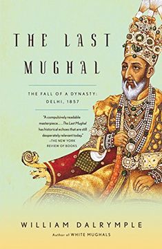 portada The Last Mughal: The Fall of a Dynasty: Delhi, 1857 (en Inglés)