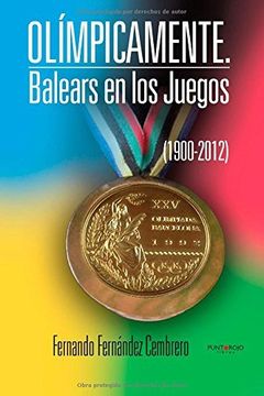 portada Olímpicamente. Balears En Los Juegos (1900-2012) (spanish Edition) (in Spanish)