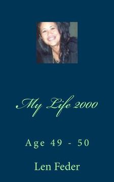portada My Life 2000: Age 49 - 50 (en Inglés)