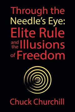 portada Through the Needle's Eye: Elite Rule and the Illusions of Freedom 