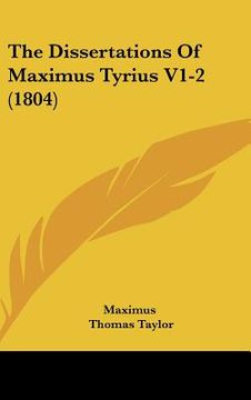 portada the dissertations of maximus tyrius v1-2 (1804) (en Inglés)