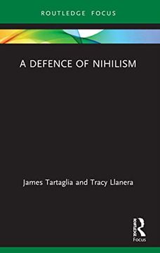portada A Defence of Nihilism (Routledge Focus on Philosophy) (in English)