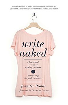 portada Write Naked: A Bestseller's Secrets to Writing Romance & Navigating the Path to Success (en Inglés)