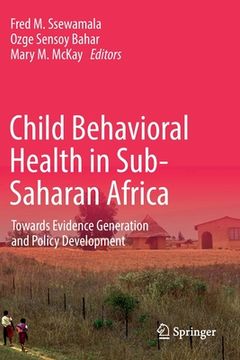 portada Child Behavioral Health in Sub-Saharan Africa: Towards Evidence Generation and Policy Development (en Inglés)