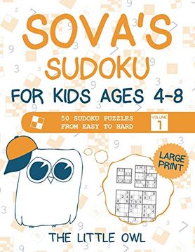 portada Sova's Sudoku for Kids Ages 4-8: 50 Sudoku Puzzles From Easy to Hard - Volume 1 (Large Print) (in English)