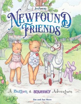 Newfound Friends: A Button and Squeaky Adventure (en Inglés)
