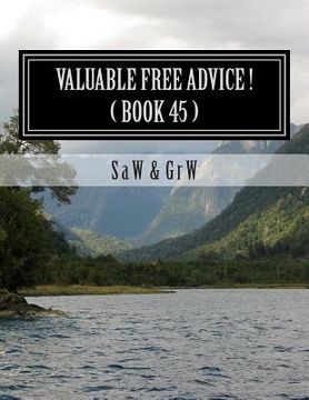 portada Valuable FREE Advice ! ( BOOK 45 ) (en Inglés)