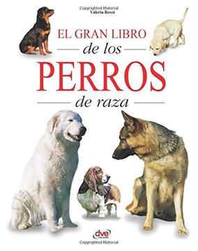 portada El Gran Libro de los Perros de Raza (in Spanish)