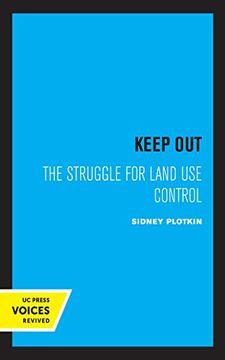 portada Keep Out: The Struggle for Land use Control