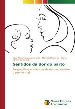 portada Sentidos da dor do parto: Perspectivas e vivências da dor no primeiro parto normal (Portuguese Edition)