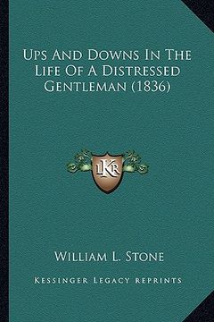 portada ups and downs in the life of a distressed gentleman (1836) (en Inglés)