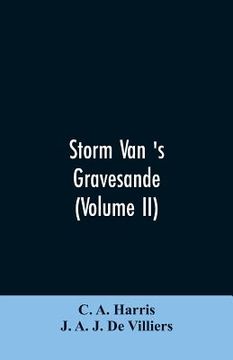 portada Storm van 's Gravesande: The Rise of British Guiana, Compiled from His Despatches (Volume II) (en Inglés)