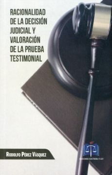 portada Racionalidad de la Decision Judicial y Valoracion de la Prueba Testimonial