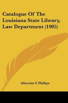 portada catalogue of the louisiana state library, law department (1905) (in English)