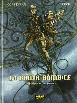 LA BANDA BÓMBICE 1. MARIPOSAS NOCTURNAS (CÓMIC EUROPEO)