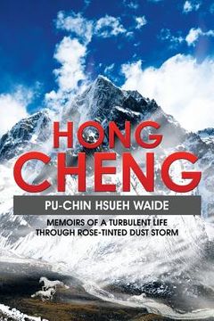 portada Hong Cheng: Memoirs of a Turbulent Life through Rose-Tinted Dust Storm (in English)