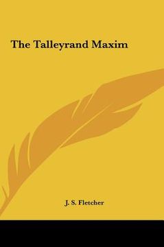 portada the talleyrand maxim the talleyrand maxim (in English)