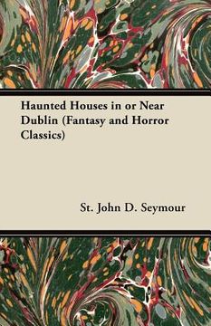 portada haunted houses in or near dublin (fantasy and horror classics) (en Inglés)