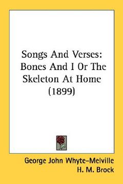 portada songs and verses: bones and i or the skeleton at home (1899) (en Inglés)