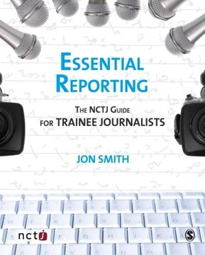 portada Essential Reporting: The NCTJ Guide for Trainee Journalists (in English)