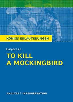 portada To Kill a Mockingbird. Kã Nigs Erlã¤Uterungen: Textanalyse und Interpretation mit Ausfã¼Hrlicher Inhaltsangabe und Abituraufgaben mit lã Sungen (in German)
