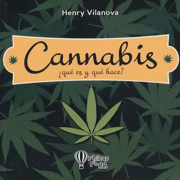 portada Cannabis,¿ Qué es eso y qué Hace? (in Spanish)