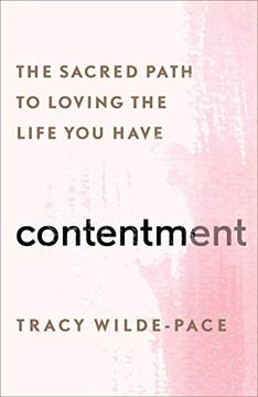 portada Contentment: The Sacred Path to Loving the Life You Have