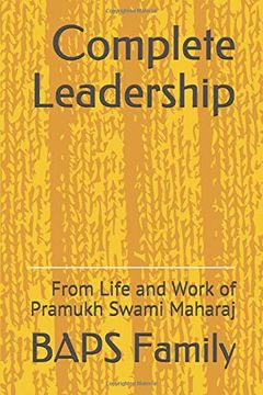 portada Complete Leadership: From Life and Work of Pramukh Swami Maharaj (Psm_Leadership) (en Inglés)