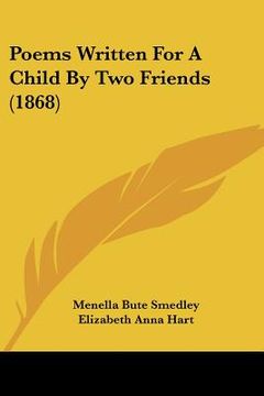 portada poems written for a child by two friends (1868) (en Inglés)