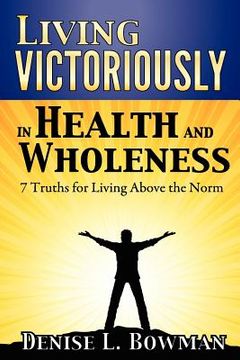 portada living victoriously in health and wholeness (in English)
