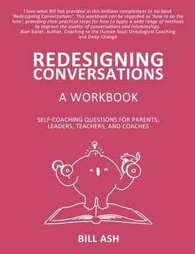 portada Redesigning Conversations Workbook: Self-Coaching Questions for Parents, Leaders, Teachers, and Coaches (in English)
