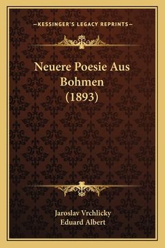 portada Neuere Poesie Aus Bohmen (1893) (en Alemán)