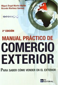 portada Manual Práctico de Comercio Exterior: Para Saber Cómo Vender en el Exterior