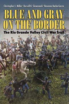 portada Blue and Gray on the Border: The Rio Grande Valley Civil War Trail (in English)