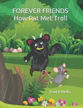 portada Forever Friends: How Rat Met Troll (en Inglés)