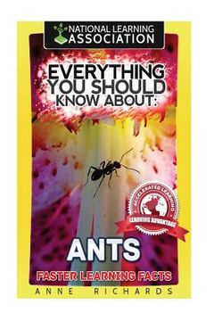 portada Everything You Should Know About: Ants (en Inglés)