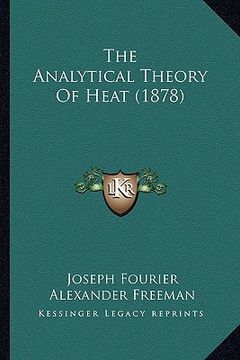 portada the analytical theory of heat (1878) the analytical theory of heat (1878) (en Inglés)