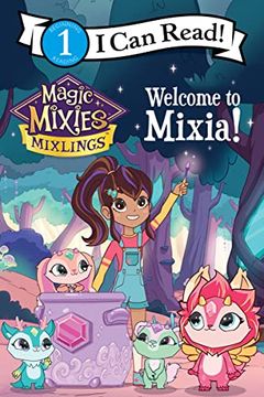 portada Magic Mixies: Welcome to Mixia! (i can Read Level 1) (en Inglés)