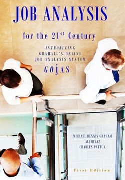 portada JOB ANALYSIS for the 21st CENTURY: Introducing Grahall's Online Job Analysis System (Gojas) (in English)