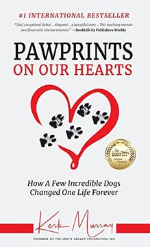 portada Pawprints on our Hearts: How a few Incredible Dogs Changed one Life Forever (en Inglés)