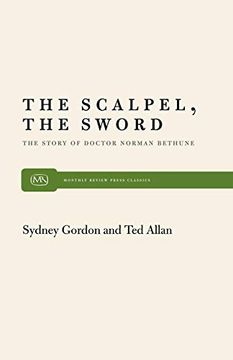 portada The Scalpel, the Sword: The Story of dr. Norman Bethune (in English)