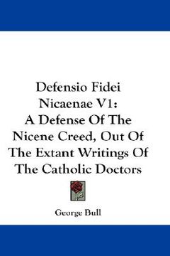 portada defensio fidei nicaenae v1: a defense of the nicene creed, out of the extant writings of the catholic doctors