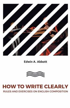 portada How to Write Clearly: Rules and Exercises on English Composition (en Inglés)