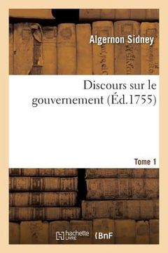 portada Discours Sur Le Gouvernement Tome 1 (en Francés)