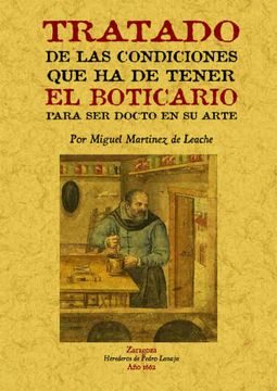 portada Tratado de las Condiciones que ha de Tener el Boticario Para ser Docto en su Arte (in Spanish)